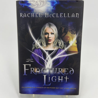 Signed Book - Fractured Light Hardcover By Rachel McClellan - New